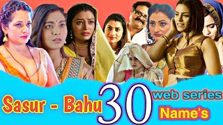 SASUR BAHU Top 30 WEB SERIES  ससुर  बहु ki सारी वेब सीरीज के नाम 💦 Watch Alone 🤤 [upl. by Pressman590]