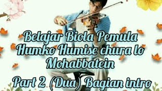 TUTORIAL BELAJAR BIOLA  HUMKO HUMISE CHURA LO MOHABBATEIN PART 2  ZULI VIOLIN COVER [upl. by Blasien]