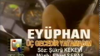 EYÜPHAN  ÜÇ GECEDİR YATAMADIM Resmi Video [upl. by Uolymme]