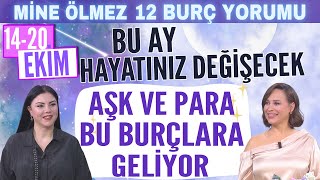 1420 Ekim Mine Ölmez 12 burç yorumu Bu ay hayatı değişecek burçlar Aşk ve Para bu burçlara geliyor [upl. by Phillipe]