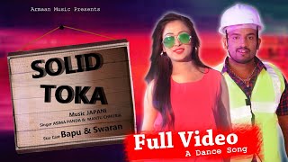 SOLID TOKA  Asima Panda amp Mantu Chhuria  Odia Dance Song  japani Bhai Armaan MusicFull Video [upl. by Steere431]