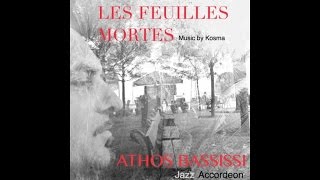 Athos Bassissi  LES FEUILLES MORTES [upl. by Eiralam670]