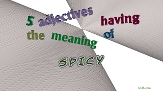 spicy  7 adjectives which are synonyms to spicy sentence examples [upl. by Origra935]