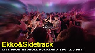 Ekko amp Sidetrack  Live From Redbull Auckland 360° DJ set [upl. by Apeed]