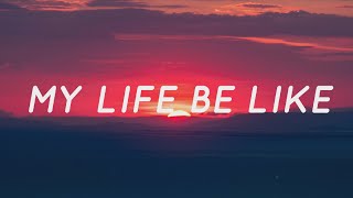 My Life Be Like OohAah  Grits Lyrics  Tiktok Song [upl. by Areip781]