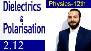 🔴Dielectrics and Polarisation  Physics  Class 12th  Lec  212 [upl. by Tamra]