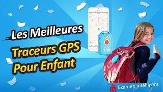 ✅ Les Meilleures Traceurs GPS Pour Enfant  Comparatif [upl. by Aciram]