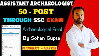 Assistant Archaeologist 50 Post  Detailed Overview Strategy  Archaeological Point By Sohan Gupta [upl. by Pietrek]