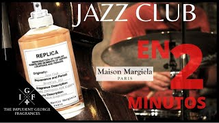 JAZZ CLUB REPLICA 🎷🎺 MAISON MARGIELA EN SOLO 2 MINUTOS RAPIDAMENTE LO MEJOR DE ESTE PERFUME [upl. by Jarlathus]