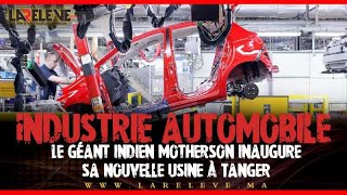 Industrie automobile Le géant indien Motherson inaugure sa nouvelle usine à Tanger [upl. by Borreri816]