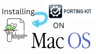 Installing Notepad on MacOS using Porting Kit [upl. by Katine]