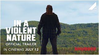 IN A VIOLENT NATURE  OFFICIAL TRAILER  IN CINEMAS NOW  Altitude Films [upl. by Peednus]