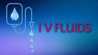 IV Fluids  Crystalloids  Colloids [upl. by Kentigera]