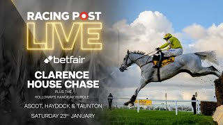 Clarence House Chase  Ascot Haydock amp Taunton  ITV Racing Preview  Racing Post Live [upl. by Abbot93]