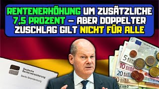 Rentenerhöhung um zusätzliche 75 Prozent – aber doppelter Zuschlag gilt nicht für alle [upl. by Shell]