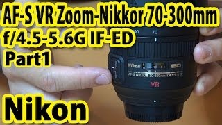 Nikon AFS VR 70300mm f4556G Part1 ニコン [upl. by Fates]