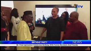 Peter Igbinedion celebrates birthday with family and friends [upl. by Trebbor]