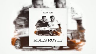 HAR amp RUBI  Rolls Royce Official audio [upl. by Lowell]