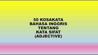 50 KOSAKATA BAHASA INGGRIS TENTANG KATA SIFAT kosakatabahasainggris adjective [upl. by Hoag]