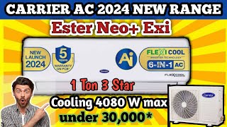 Carrier ESTER NEO EXI 1 Ton 3 star 2024 ac review best carrier 1 ton 3 star Ac [upl. by Aivatra238]