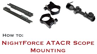 NightForce ATACR 420x50 F1 Riflescope Mounting [upl. by Jenna]