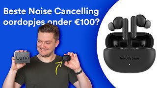 Beste Active Noise Cancelling draadloze oordopjes onder de €100  Rolfstone Luna [upl. by Idner]