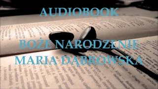 🎧 Boże Narodzenie 🎧 Maria Dąbrowska Audiobook Lektury szkolne [upl. by Odlonra]