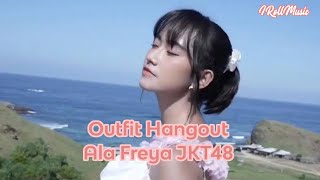 Outfit Hangout Freya JKT48 Bisa buat referensi kamu loh [upl. by Yesdnyl747]