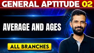 General Aptitude 02  Average and Ages  All Branches  GATE 2025 Series [upl. by Nalehp]