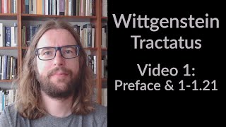 Wittgensteins Tractatus  Video 1 English  Preface amp 1121 [upl. by Anoet]