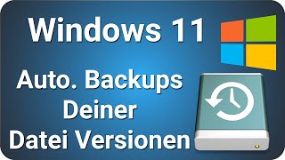 Windows 11 Dateiversionsverlauf automatische Datensicherung [upl. by Hamaso223]