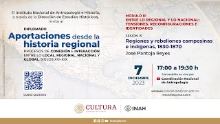 7 de diciembre de 2023 Regiones y rebeliones campesinas e indígenas 18301870 [upl. by Nylessoj81]