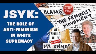 The Role of AntiFeminism in White Supremacy [upl. by Ahsieni793]