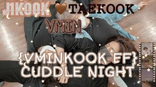 VMINKOOK FF Cuddle Night [upl. by Jarek192]