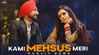 Kami Mehsus Meri Ranjit Bawa  New Punjabi Song 2022  Teri Diti Phulkari Di Main Maar La Bukkal [upl. by Ennaylloh53]