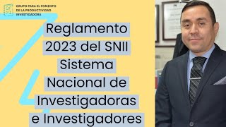 Cambios en el reglamento 2023 del SNII CONAHCYT [upl. by Serrell961]