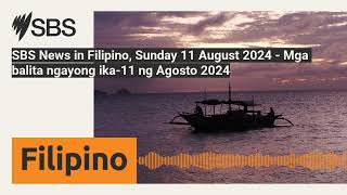 SBS News in Filipino Sunday 11 August 2024  Mga balita ngayong ika11 ng Agosto 2024  SBS [upl. by Hpeseoj471]