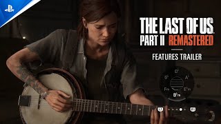 The Last of Us Part II Remastered Features Trailer [upl. by Kyne]