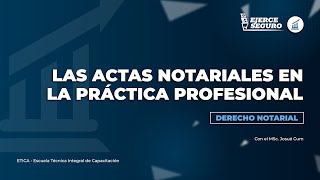 LAS ACTAS NOTARIALES EN LA PRÁCTICA PROFESIONAL [upl. by Conover]