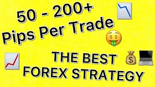 The Best Forex Strategy 50200 Pips Per Trade [upl. by Lorie]