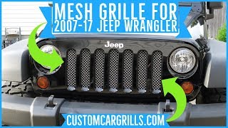 Jeep Wrangler 20072017 JK Mesh Grill Installation HowTo by customcargrillscom [upl. by Gavin]