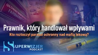 Prawnik który handlował wpływami  podcast Superwizjera [upl. by Steinberg]