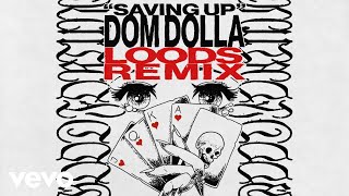 Dom Dolla  Saving Up Loods Remix [upl. by Teodoor]