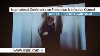 International Conference on Prevention and Infection Control ICPIC 2013 [upl. by Wildee]