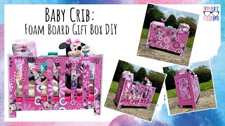 Baby Crib Foam Board Gift Box DIY [upl. by Seaddon]