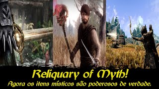 Mods de Skyrim  Agora os itens místicosdivinos são poderosos de verdade Reliquary of Myth [upl. by Uticas]