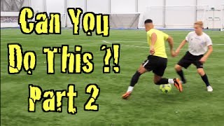 Learn FOUR Amazing Football Skills CAN YOU DO THIS Part 2  F2 Freestylers [upl. by Vallonia831]