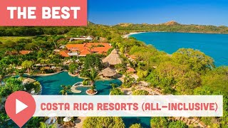 Best Costa Rica Resorts AllInclusive [upl. by Ano]