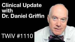 TWiV 1110 Clinical update with Dr Daniel Griffin [upl. by Ynnaej]