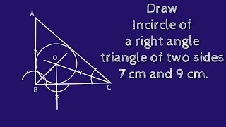 How to construct incircle of a right angle triangle whose two sides 7 cm and 9 cmshsirclasses [upl. by Sufur]